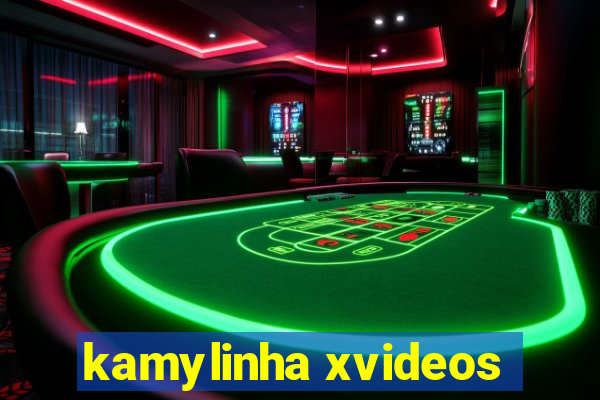 kamylinha xvideos